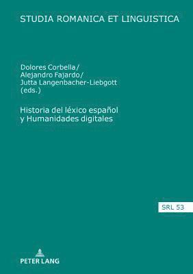 Dolores Corbella Diaz, Alejandro Fajardo Aguirre - Historia del léxico español y Humanidades digitales, Inbunden