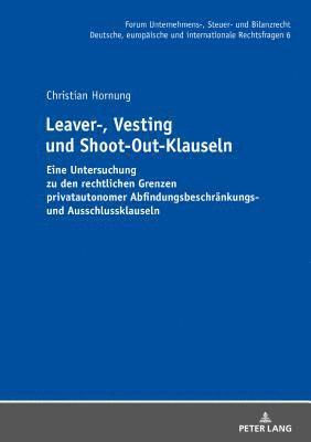 Leaver-, Vesting- und Shoot-Out-Klauseln 1