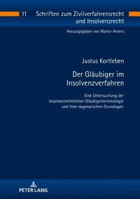 Justus Kortleben, Martin Ahrens - Glaeubiger im Insolvenzverfahren, Inbunden