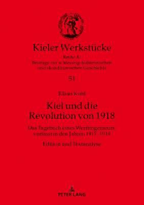 bokomslag Kiel und die Revolution von 1918