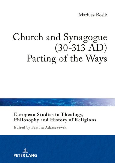 Mariusz Rosik, Bartosz Adamczewski, Magdalena Konopko - Church and Synagogue (30-313 AD), Inbunden