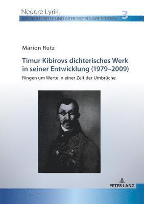 bokomslag Timur Kibirovs dichterisches Werk in seiner Entwicklung (1979-2009)