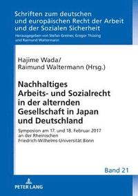 bokomslag Nachhaltiges Arbeits- und Sozialrecht in der alternden Gesellschaft in Japan und Deutschland