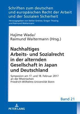 Waltermann, Raimund Waltermann, Hajime Wada - Nachhaltiges Arbeits- Und Sozialrecht in Der Alternden Gesellschaft in Japan Und Deutschland, Inbunden