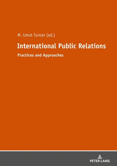 Mehmet Umut Tuncer - International Public Relations, Inbunden