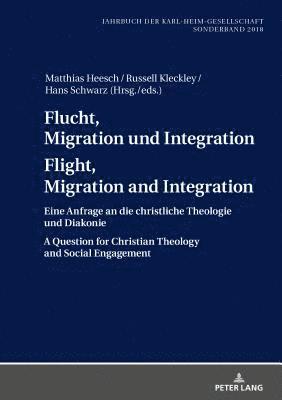 Markus Mühling, Matthias Heesch, Russell Kleckley, Hans Schwarz - Flucht, Migration und Integration Flight, Migration and Integration, Inbunden