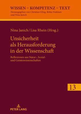 Nina Janich, Lisa Rhein - Unsicherheit ALS Herausforderung Fuer Die Wissenschaft, Inbunden