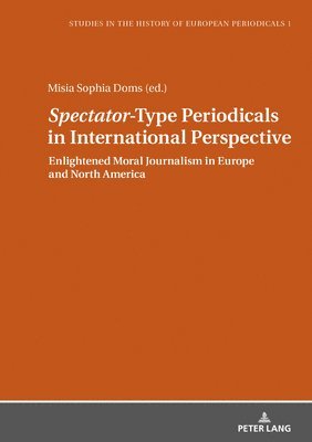 Spectator-Type Periodicals in International Perspective 1