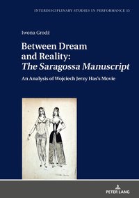 bokomslag Between Dream and Reality: «The Saragossa Manuscript»