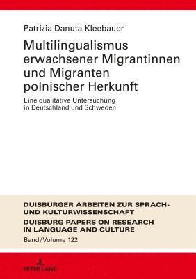 Patrizia Danuta Kleebauer, Ulrich Ammon - Multilingualismus erwachsener Migrantinnen und Migranten polnischer Herkunft, Inbunden