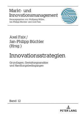 Axel Faix, Jan-Philipp Büchler - Innovationsstrategien, Inbunden