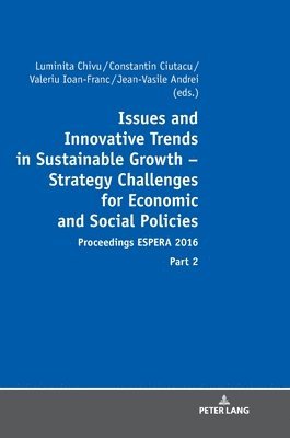Luminita Chivu, Constantin Ciutacu, Valeriu Ioan-Franc, Jean-Vasile Andrei - Issues and Innovative Trends in Sustainable Growth - Strategy Challenges for Economic and Social Policies, Inbunden
