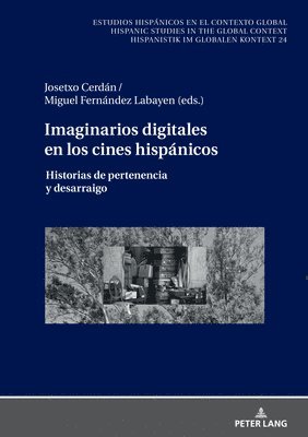 Ulrich Winter, Germán Labrador Méndez, Christian Von Tschilschke - Imaginarios Digitales En Los Cines Hispánicos, Inbunden