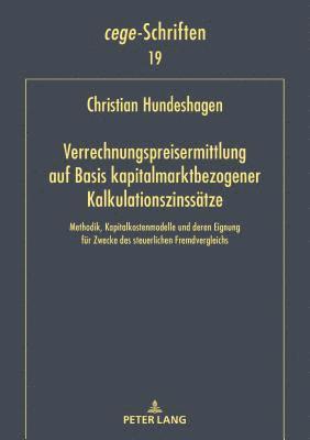Christian Hundeshagen - Verrechnungspreisermittlung auf Basis kapitalmarktbezogener Kalkulationszinssaetze, Inbunden