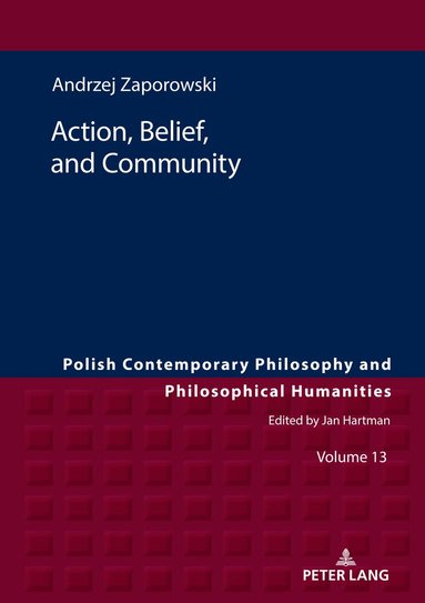 Andrzej Zaporowski, Jan Hartman - Action, Belief, and Community, Inbunden