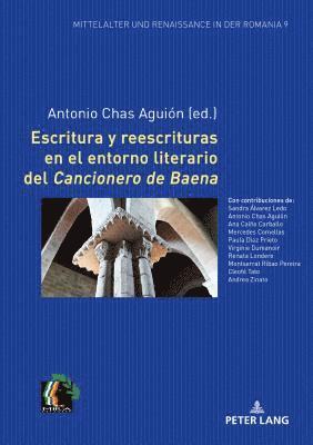 Christoph Oliver Mayer - Escritura Y Reescrituras En El Entorno Literario del «Cancionero de Baena», Inbunden