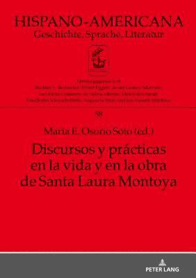 Discursos y prcticas en la vida y en la obra de Santa Laura Montoya 1