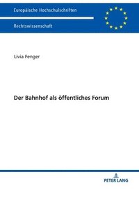 bokomslag Der Bahnhof als oeffentliches Forum