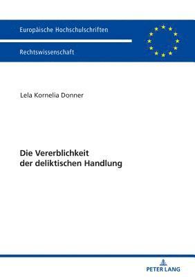 bokomslag Die Vererblichkeit Der Deliktischen Handlung