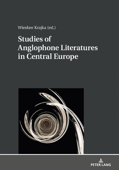 bokomslag Studies of Anglophone Literatures in Central Europe