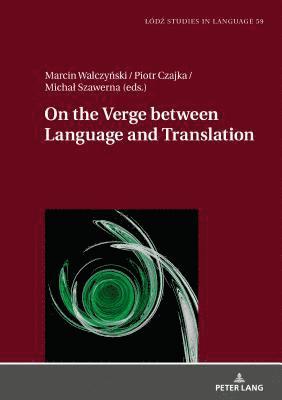 On the Verge Between Language and Translation 1