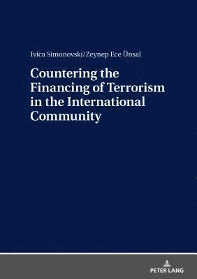 Countering the Financing of Terrorism in the International Community 1