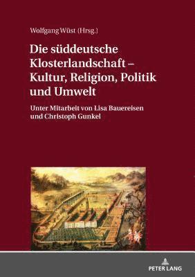 bokomslag sueddeutsche Klosterlandschaft - Kultur, Religion, Politik und Umwelt