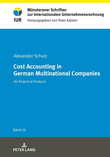 Alexander Schulz - Cost Accounting in German Multinational Companies, Inbunden