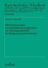 bokomslag Mehrfachmandate Von Aufsichtsratsmitgliedern Der Aktiengesellschaft Bei Konkurrenzunternehmen