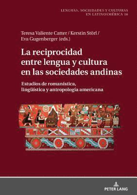 La reciprocidad entre lengua y cultura en las sociedades andinas 1