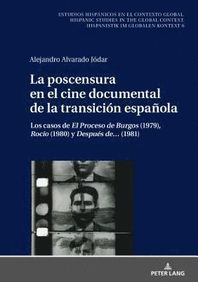 Alejandro Alvarado, Ulrich Winter - Poscensura En El Cine Documental de la Transición Española, Inbunden
