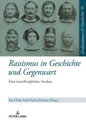 Ina Ulrike Paul, Sylvia Schraut - Rassismus in Geschichte und Gegenwart, Inbunden