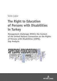 bokomslag The Right to Education of Persons with Disabilities in Turkey