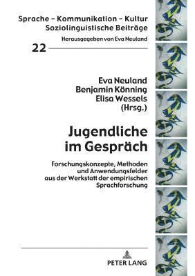 Eva Neuland, Benjamin Könning, Elisa Wessels - Jugendliche im Gespraech, Inbunden