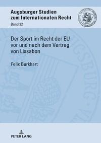 bokomslag Der Sport im Recht der EU vor und nach dem Vertrag von Lissabon