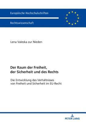 bokomslag Der Raum der Freiheit, der Sicherheit und des Rechts