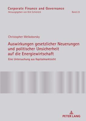 bokomslag Auswirkungen gesetzlicher Neuerungen und politischer Unsicherheit auf die Energiewirtschaft