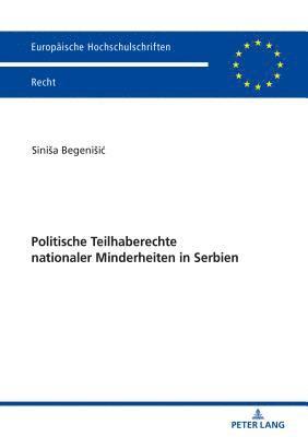 bokomslag Politische Teilhaberechte Nationaler Minderheiten in Serbien