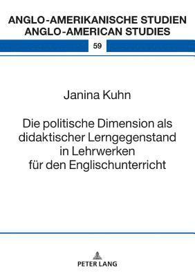 bokomslag Die politische Dimension als didaktischer Lerngegenstand in Lehrwerken fuer den Englischunterricht