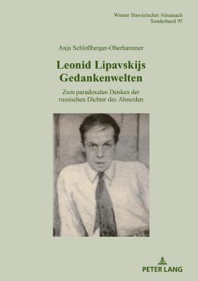 Anja Schloßberger-Oberhammer, Aage A Hansen-Löve - Leonid Lipavskijs Gedankenwelten, Inbunden