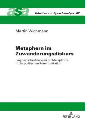 Martin Wichmann, Konrad Ehlich - Metaphern im Zuwanderungsdiskurs, Inbunden