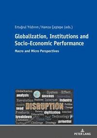 bokomslag Globalization, Institutions and Socio-Economic Performance