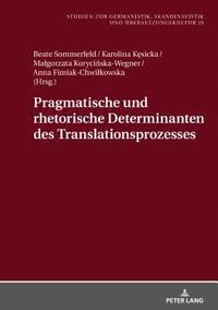 bokomslag Pragmatische Und Rhetorische Determinanten Des Translationsprozesses