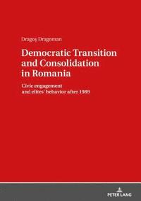 bokomslag Democratic Transition and Consolidation in Romania