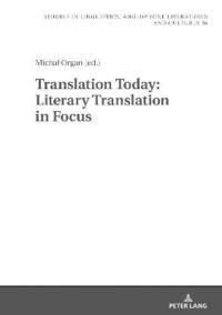 bokomslag Translation Today: Literary Translation in Focus