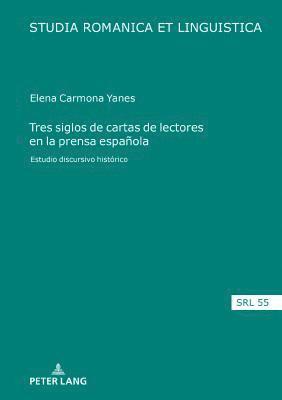 bokomslag Tres siglos de cartas de lectores en la prensa espaola