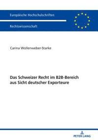 bokomslag Das Schweizer Recht im B2B-Bereich aus Sicht deutscher Exporteure