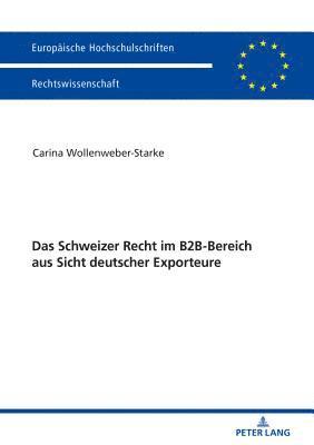 Schweizer Recht im B2B-Bereich aus Sicht deutscher Exporteure