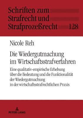 bokomslag Die Wiedergutmachung im Wirtschaftsstrafverfahren