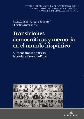 Ulrich Winter - Transiciones Democráticas Y Memoria En El Mundo Hispánico, Inbunden